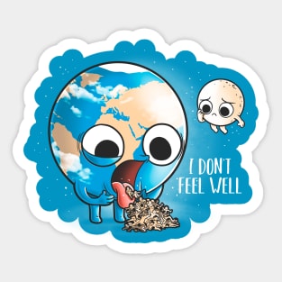 I don't feel well Sticker